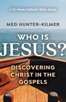 Who Is Jesus?: Discovering Christ in the Gospels a 12-Week Catholic Bible Study - Meg Hunter-Kilmer - 9781646804399