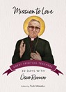 Mission to Love: 30 Days with Óscar Romero - Óscar Romero - 9781646804542