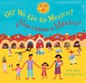 Off We Go to Mexico (Bilingual Spanish & English) - Laurie Krebs - 9781646861194