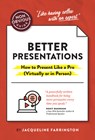 The Non-Obvious Guide to Presenting Virtually (With or Without Slides) - Jacqueline Farrington - 9781646870462