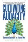 Cultivating Audacity - Anne Marie Anderson - 9781646871698