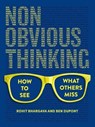 Non-Obvious Thinking - Rohit Bhargava ; Ben duPont - 9781646871919