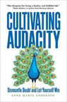 Cultivating Audacity - Anne Marie Anderson - 9781646872008
