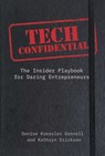 Tech Confidential - Denise Koessler Gosnell ; Kathryn Erickson - 9781646872640