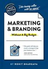 The Non-Obvious Guide to Marketing & Branding (Without a Big Budget) - Rohit Bhargava - 9781646872657