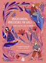 Understanding Adolescence for Girls - Barbara Pietruszczak - 9781646900411