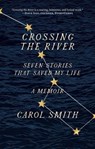Crossing the River - Carol Smith - 9781647000967
