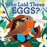 Who Laid These Eggs? - Laura Gehl - 9781647003999