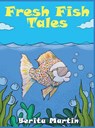 Fresh Fish Tales - Berita Martin - 9781647048990