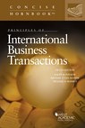 Principles of International Business Transactions - Ralph H. Folsom ; Michael P. Van Alstine ; Michael D. Ramsey - 9781647085667