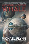 In the Belly of the Whale - Michael Flynn - 9781647101022