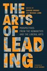 The Arts of Leading - Edward Brooks ; Michael Lamb - 9781647124830