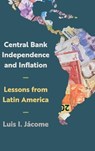 Central Bank Independence and Inflation - Luis I. Jacome - 9781647126872