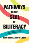 Pathways to the Seal of Biliteracy - Amy J. Heineke ; Kristin J. Davin - 9781647126995