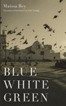 Blue White Green - Maissa Bey - 9781647127022
