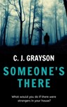 Someone's There - C J Grayson - 9781647137915