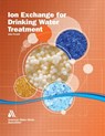 Ion Exchange for Drinking Water Treatment - Awwa - 9781647170462
