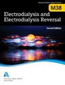 M38 Electrodialysis and Electrodialysis Reversal, Second Edition - Awwa - 9781647170691