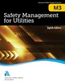 M3 Safety Management for Utilities, Eighth Edition - Awwa - 9781647170776