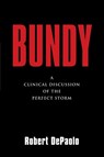 Bundy - Robert DePaolo - 9781647186982