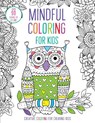 Mindful Coloring for Kids - Insight Kids - 9781647223144