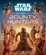 Star Wars: The Secrets of the Bounty Hunters - Marc Sumerak - 9781647226220