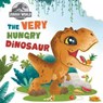 Jurassic World: The Very Hungry Dinosaur - Insight Kids - 9781647226954