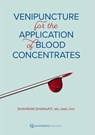 Venipuncture for the Application of Blood Concentrates - Shahram Ghanaati - 9781647242107