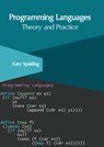 Programming Languages: Theory and Practice - Katy Spalding - 9781647253714