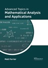 Advanced Topics in Mathematical Analysis and Applications - Matt Ferrier - 9781647254421