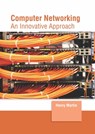 Computer Networking: An Innovative Approach - Henry Martin - 9781647260958