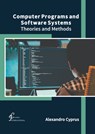 Computer Programs and Software Systems: Theories and Methods - Alexandro Cyprus - 9781647265878