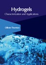 Hydrogels: Characterization and Applications - Ollivier Thornton - 9781647265984