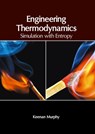 Engineering Thermodynamics: Simulation with Entropy - Keenan Murphy - 9781647266790