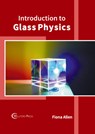 Introduction to Glass Physics - Fiona Allen - 9781647283582