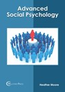 Advanced Social Psychology - Heather Moore - 9781647283667