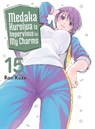 Medaka Kuroiwa Is Impervious to My Charms 15 - Ran Kuze - 9781647295110