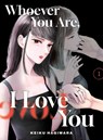 Whoever You Are, I Love You 1 - Keiku Hagiwara - 9781647295745