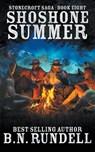 Shoshone Summer - B N Rundell - 9781647340551