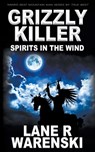 Grizzly Killer - Lane R Warenski - 9781647343439