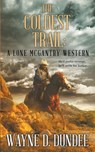 The Coldest Trail - Wayne D Dundee - 9781647343521