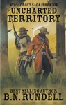 Uncharted Territory - B N Rundell - 9781647344849