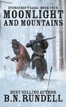 Moonlight and Mountains - B N Rundell - 9781647344979