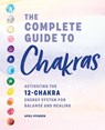 The Complete Guide to Chakras - April Pfender - 9781647390600