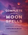 The Complete Book of Moon Spells - Michael Herkes - 9781647390730