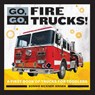 Go, Go, Fire Trucks! - Bonnie Rickner Jensen - 9781647391089