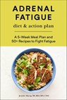 Adrenal Fatigue Diet & Action Plan - Jennifer Maeng - 9781647392833