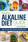 The Healthy Alkaline Diet Guide - Lauren O'Connor - 9781647393496