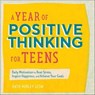 A Year of Positive Thinking for Teens - Katie Hurley - 9781647393878