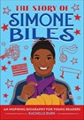 The Story of Simone Biles - Rachelle Burk - 9781647394622